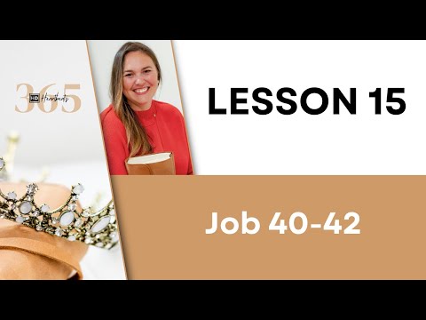 Lesson 015 Job 40-42 | Heartbeat of God | 2025 Bible Study & Commentary