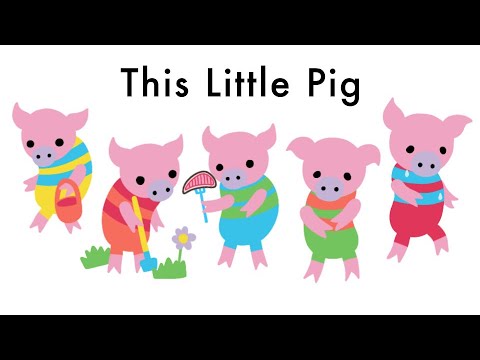 This Little Pig - Classic Nursery Rhyme Read Aloud for Kids