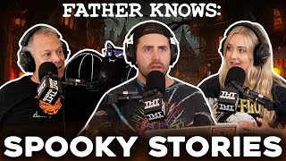 Spooky Stories || Father Knows Something Podcast