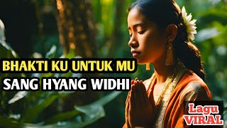 ❤️ VIRAL ❤️ Bhakti ku untuk MU Sang Hyang Widhi | lagu Religi Hindu yang sangat menyentuh #laguhindu