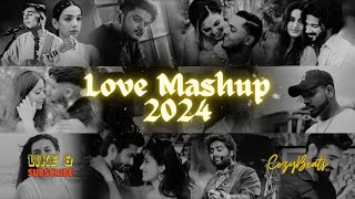 Love Mashup 2024 | Arijit Singh | Romantic Songs | CozyBeats