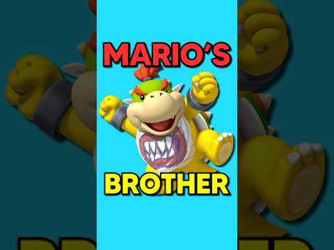 Bowser Jr is Mario’s Brother…