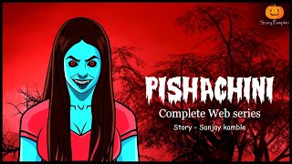 Pishachini Complete Story |  Horror web Series | Hindi Horror Stories | Scary Pumpkin