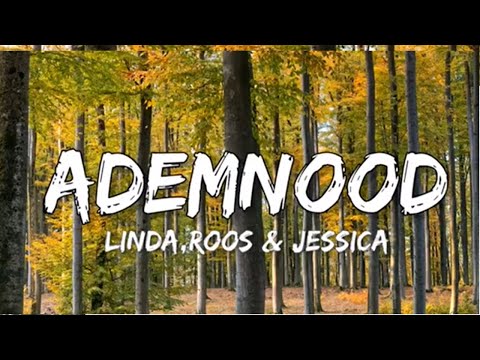 Ademnood - Linda | Roos & Jessica (Songtekst/Lyrics) 🎵