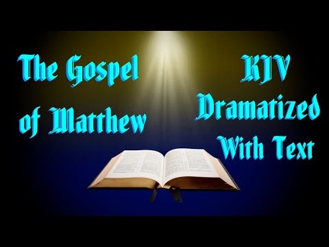 The Gospel of Matthew KJV Dramatized Audio Bible