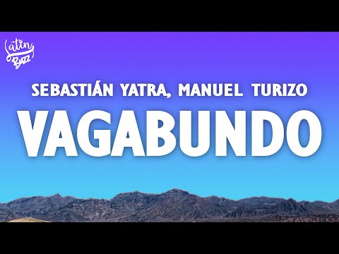 Sebastián Yatra, Manuel Turizo, Beéle - VAGABUNDO (Lyrics/Letra)