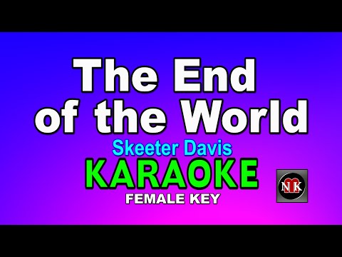 THE END IF THE WORLD [ KARAOKE | FEMALE KEY ] - SKEETER DAVIS@nuansamusikkaraoke