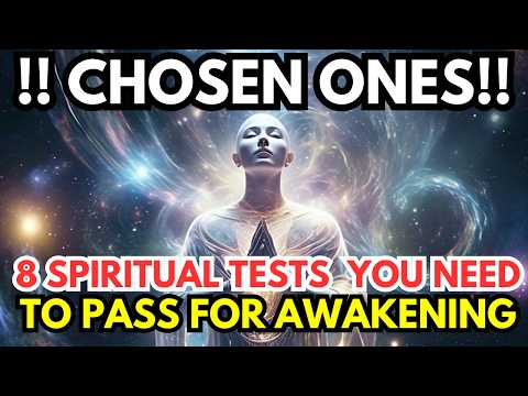 8 Hardest Spiritual Tests Only the Chosen Ones Endure.