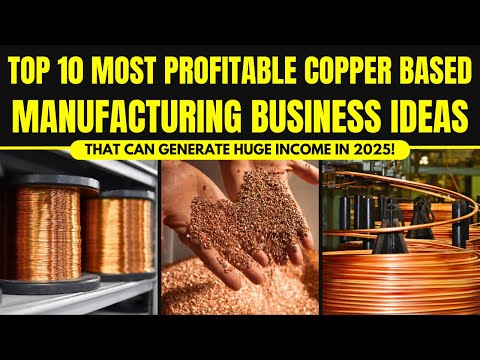 Top 10 Most Profitable Copper Based Manufacturing Business Ideas