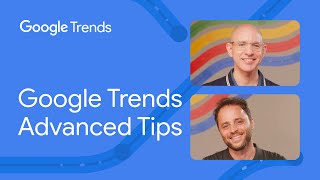 Google Trends Advanced Tips