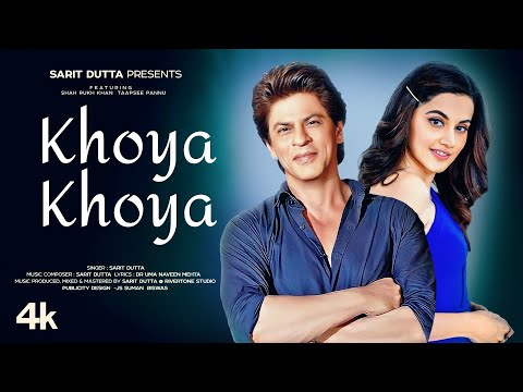 New Song 2023 | Khoya Khoya | Shah Rukh Khan | Taapsee Pannu | New Hindi Song | Romantic Song