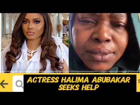 NOLLYWOOD ACTRESS HALIMA ABUBAKAR CRIES OUT FOR HELP