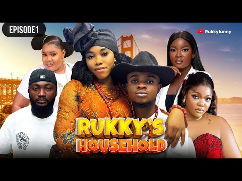 RUKKY'S HOUSEHOLD EPISODE ONE