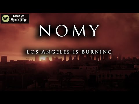 Nomy - Los Angeles is burning w/ Lyrics