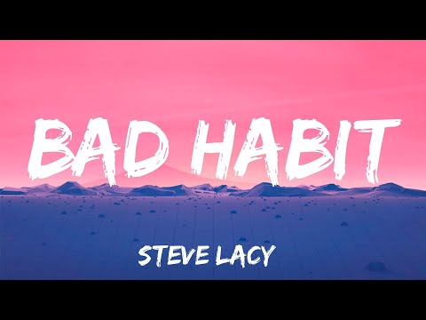 Bad Habit - Steve Lacy (Lyrics)