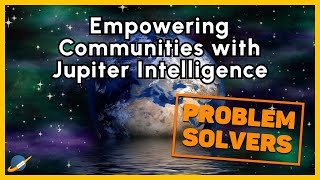 Empowering Communities with Jupiter Intelligence