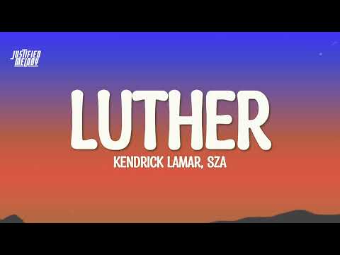 Kendrick Lamar, SZA - luther (Lyrics)