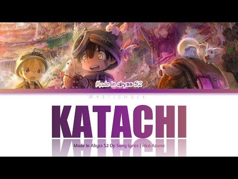 「Made In Abyss: S2」Op →Katachi by Riko Azuna | Lyrics