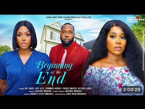 BEGINNING OF THE END - RAY EMODI, ONYI ALEX, CHINONSO ARUBAYI Latest 2025 Nigerian Movies