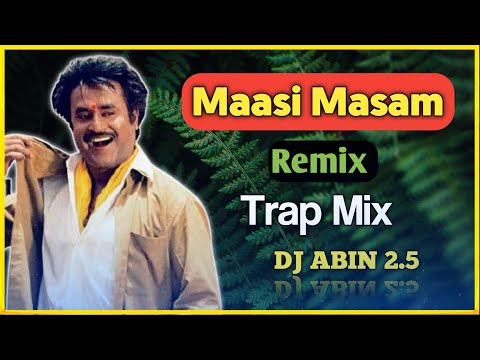 Maasi Masam Remix | Trap Mix | DJ ABIN 2.5 | Tamil DJ Songs | I am Abin