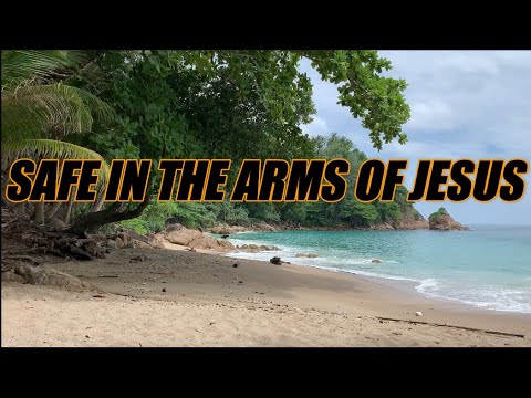 Safe In The Arms Of Jesus - acapella with lyrics