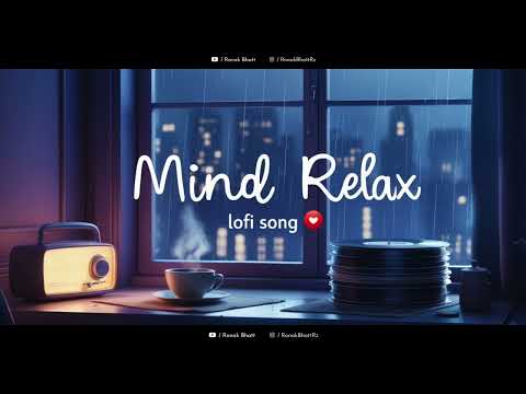 Mind relax Lofi mashup🌺✨ (Slowed & Reverb) #viralvideo #love #mashupsongs #song | #ronakbhattrz​