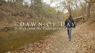 Dawn of Day: Stories from the Underground Railroad