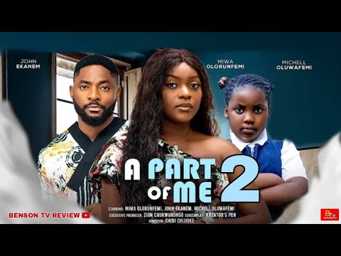 A PART OF ME 2 - JOHN EKANEM, MIWA OLORUNFEMI, MICHAEL OLUWAFEMI - 2025 LATEST NIGERIAN MOVIE