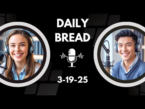 Daily Bread | DIVINE GUIDENCE IN CRISIS | 3-19-25