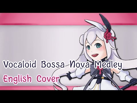 Vocaloid Bossa Nova Medley (ENGLISH Synth V Cover) | Eleanor Forte (ボーカロイドボサノバメドレー)