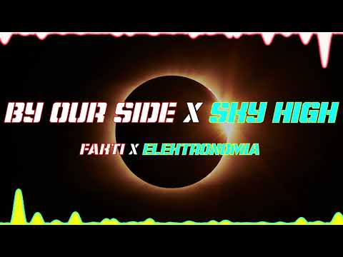 Fakti x Elektronomia - By Our Side x Sky High