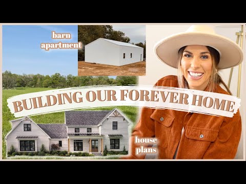 BUILDING OUR FOREVER HOME | PREPPING LAND, HOUSE PLANS, & BARN APARTMENT