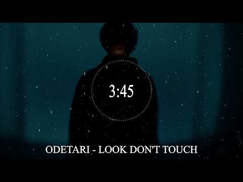 ODETARI - LOOK DON'T TOUCH