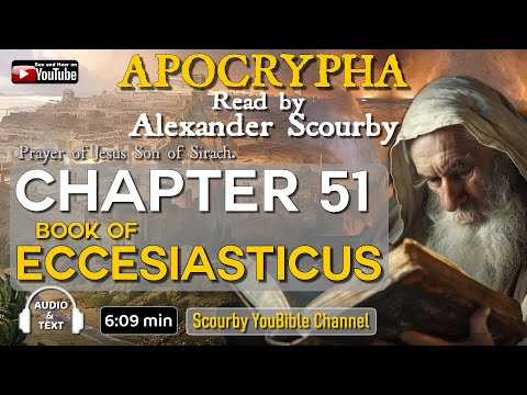 7-CH.51 | The APOCRYPHA | Read by Alexander Scourby | Ecclesiasticus | God is Spirit, Truth and Love