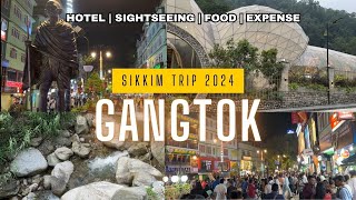 🔥Gangtok,Sikkim Tour 2024 | Hotel | Sightseeing | Food | Expense | Complete Travel Guide 🩵☀️