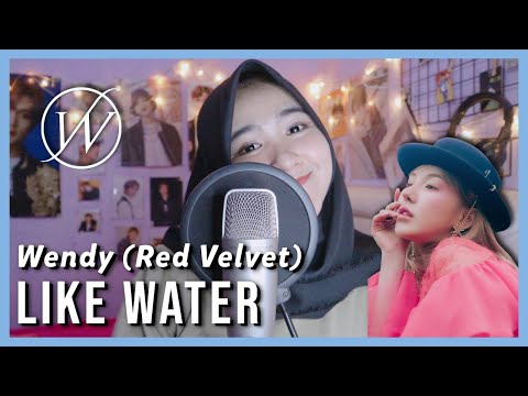 Red Velvet WENDY '웬디' - Like Water | COVER