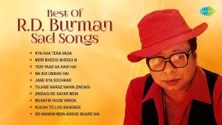 R.D. Burman Sad Songs | Kya Hua Tera Vada | Meri Bheegi Bheegi Si | Teri Yaad Aa Rahi Hai