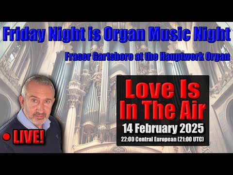 ❤️ Love Is In The Air! | Friday Night Is Organ Music Night | 14 February 2025