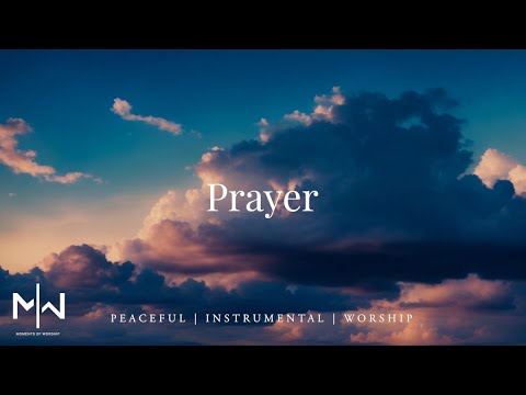 Prayer | Soaking Worship Music Into Heavenly Sounds // Instrumental Soaking Worship