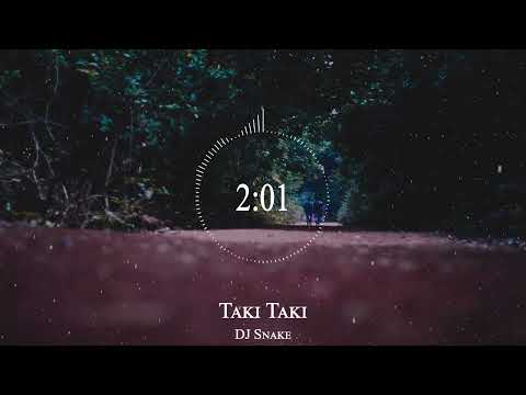 DJ Snake - Taki Taki