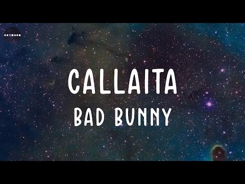 Callaita (Lyrics) Bad Bunny