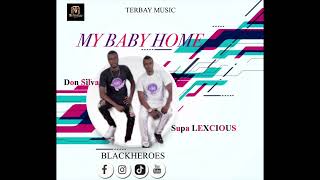 BLACKHEROES — My Baby Home