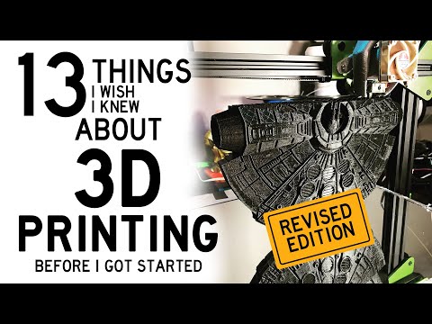 Revised: 3D Printing - 13 Things I Wish I Knew When I Got Started