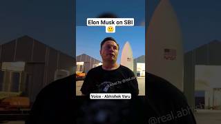 Elon Musk on SBI _Dubbed by Abhishek Varu _#hindishorts #funnyhindi #hindifunny #sbi #moyemoye #moye