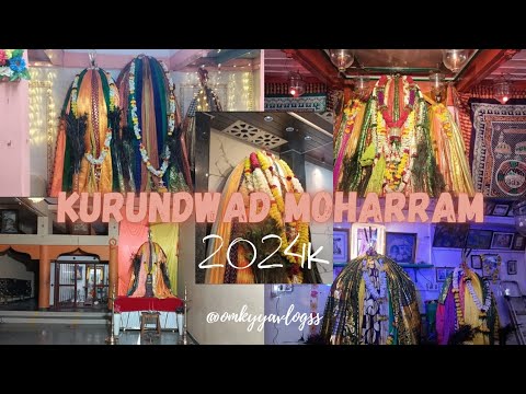 Kurundwad moharram 2024k 🤩🙌 Part one #moharram #ytvlogs  #marathivlog