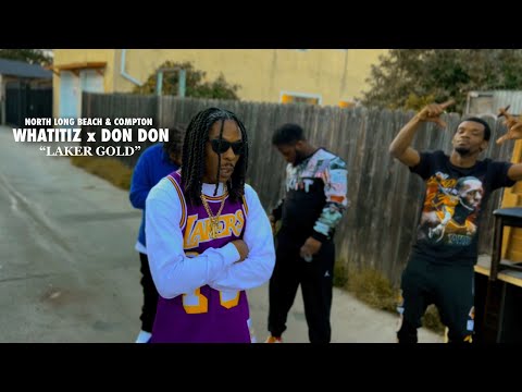 North Long Beach & Compton | Whatitiz x Don Don “Laker Gold” (Music Video) #trending #fyp