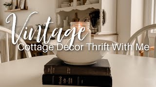 Vintage Cottage Decor Thirft With Me | Cottage Farmhouse Decorating Ideas