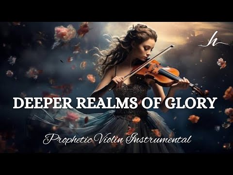 Prophetic Warfare Violin Instrumental/DEEPER REALMS OF GLORY/Background Prayer Music