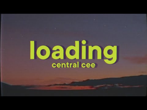 Central Cee - Loading [Lyrics]