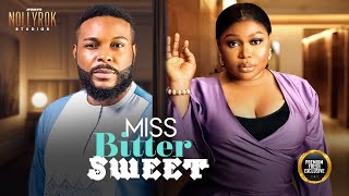 Miss Bitter Sweet (Ruth Kadiri Felix Ugo Georgina) - Nigerian Movies | Latest Nigerian Movie 2024